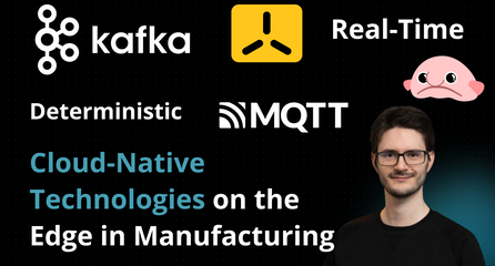 Cloud-Native Technologies on the Edge in Manufacturing