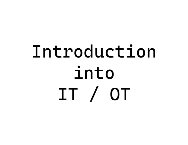 Introduction into IT / OT