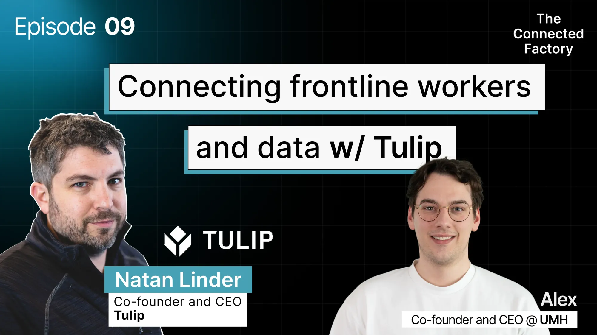 Connecting frontline workers and data w/ Tulip | EP09 - The Connected Factory podcast